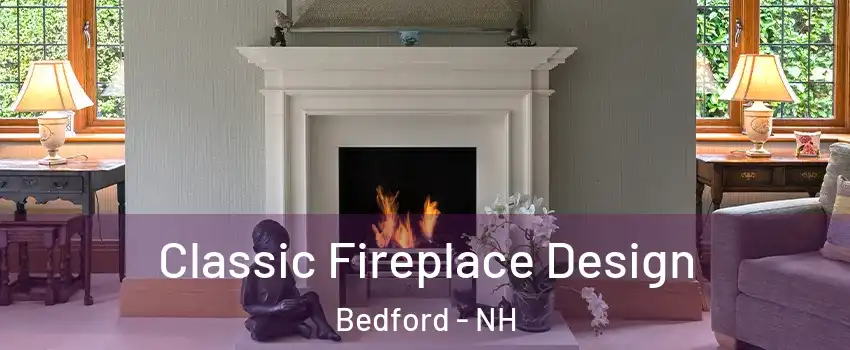  Classic Fireplace Design Bedford - NH