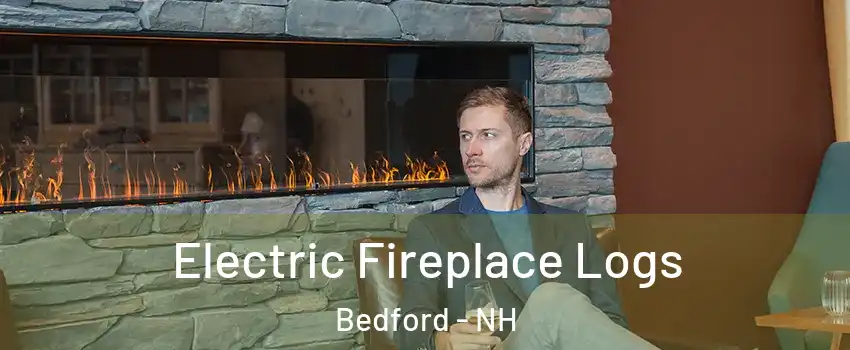  Electric Fireplace Logs Bedford - NH