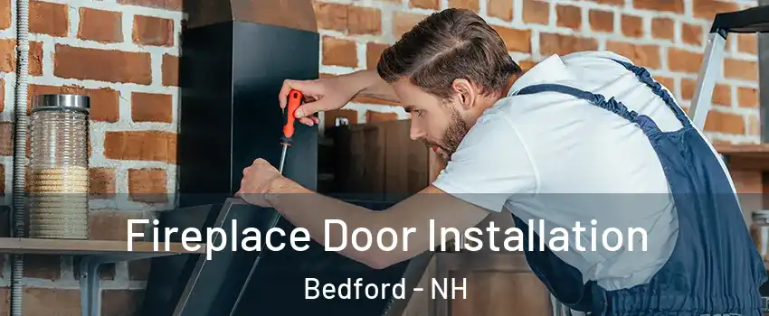  Fireplace Door Installation Bedford - NH