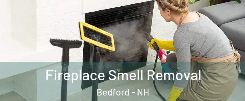  Fireplace Smell Removal Bedford - NH