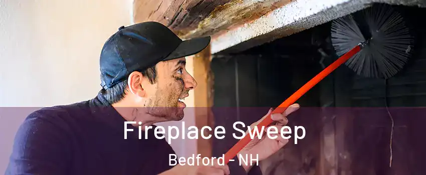  Fireplace Sweep Bedford - NH