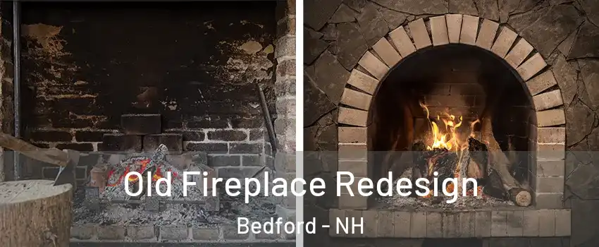  Old Fireplace Redesign Bedford - NH