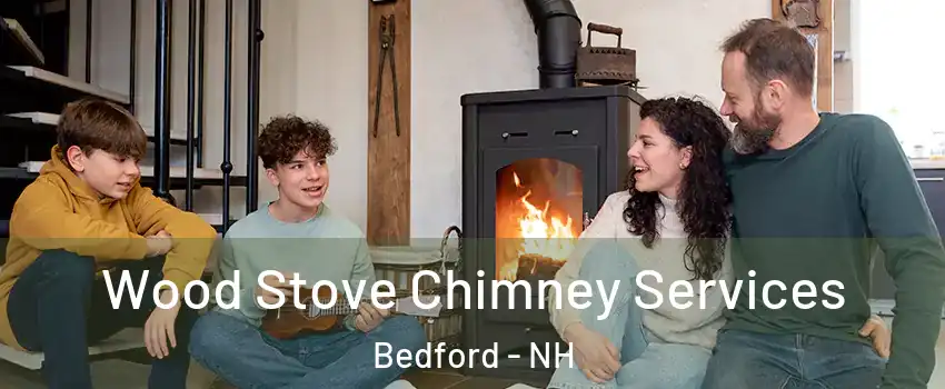  Wood Stove Chimney Services Bedford - NH